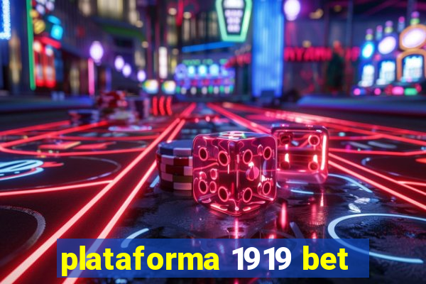 plataforma 1919 bet